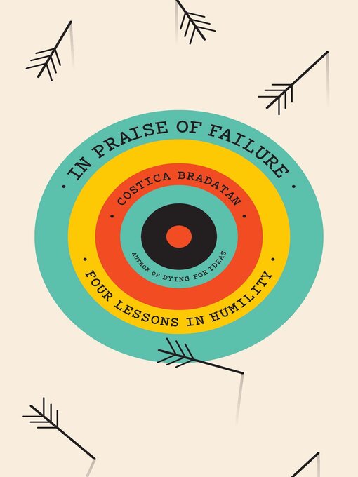 Title details for In Praise of Failure by Costica Bradatan - Wait list